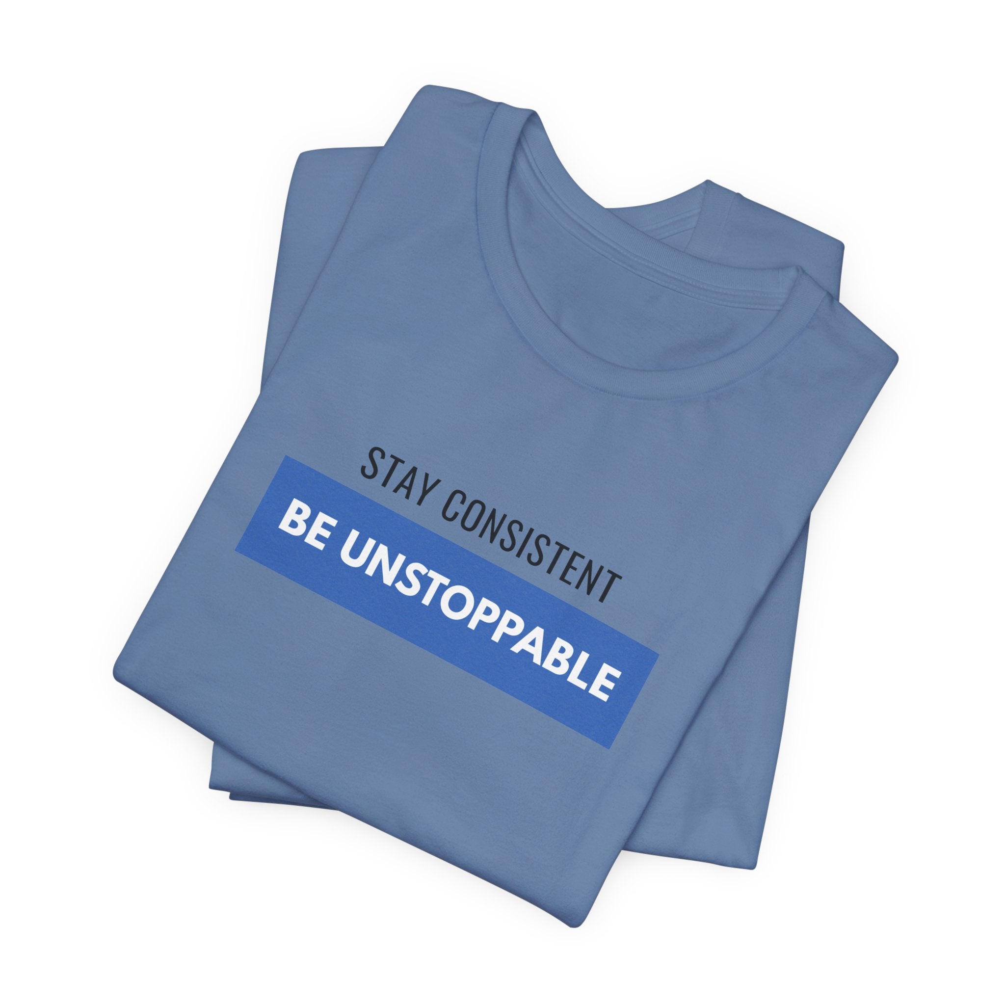 Stay Consistent Tee |  Motivational Typography T-shirt